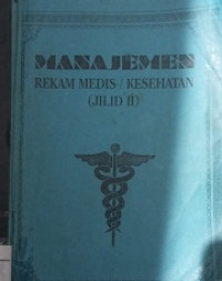 Image of Manajemen rekam medis / kesehatan jilid II